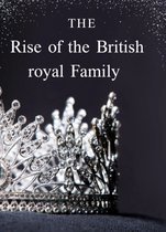 Rise of the British Royal Family
