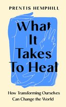 What It Takes To Heal