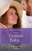 Wild Rose Sisters 2 - First Comes Baby… (Wild Rose Sisters, Book 2) (Mills & Boon True Love)