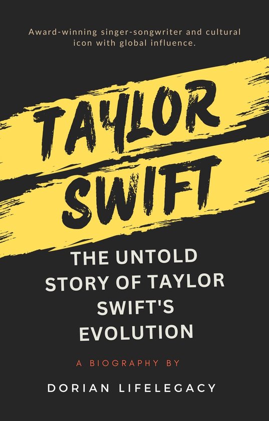 Taylor Swift The Untold Story of Taylor Swift's Evolution (ebook