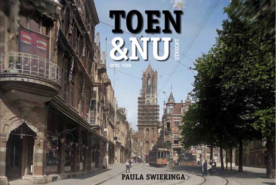 Toen & Nu Utrecht, deel 4