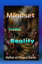 Mindset Creates Reality