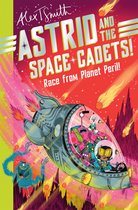 Astrid and the Space Cadets2- Astrid and the Space Cadets: Race from Planet Peril!
