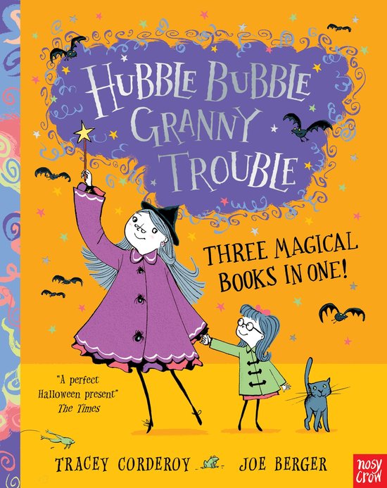 Hubble Bubble Series- Hubble Bubble, Granny Trouble: Three Magical Books in One!