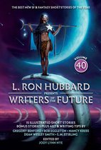Writers of the Future- L. Ron Hubbard Presents Writers of the Future Volume 40