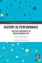 Routledge Studies in Cultural History- History as Performance