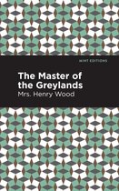Mint Editions (Women Writers) - The Master of the Greylands