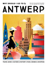 Why Should I Go To - WHY SHOULD I GO TO ANTWERP