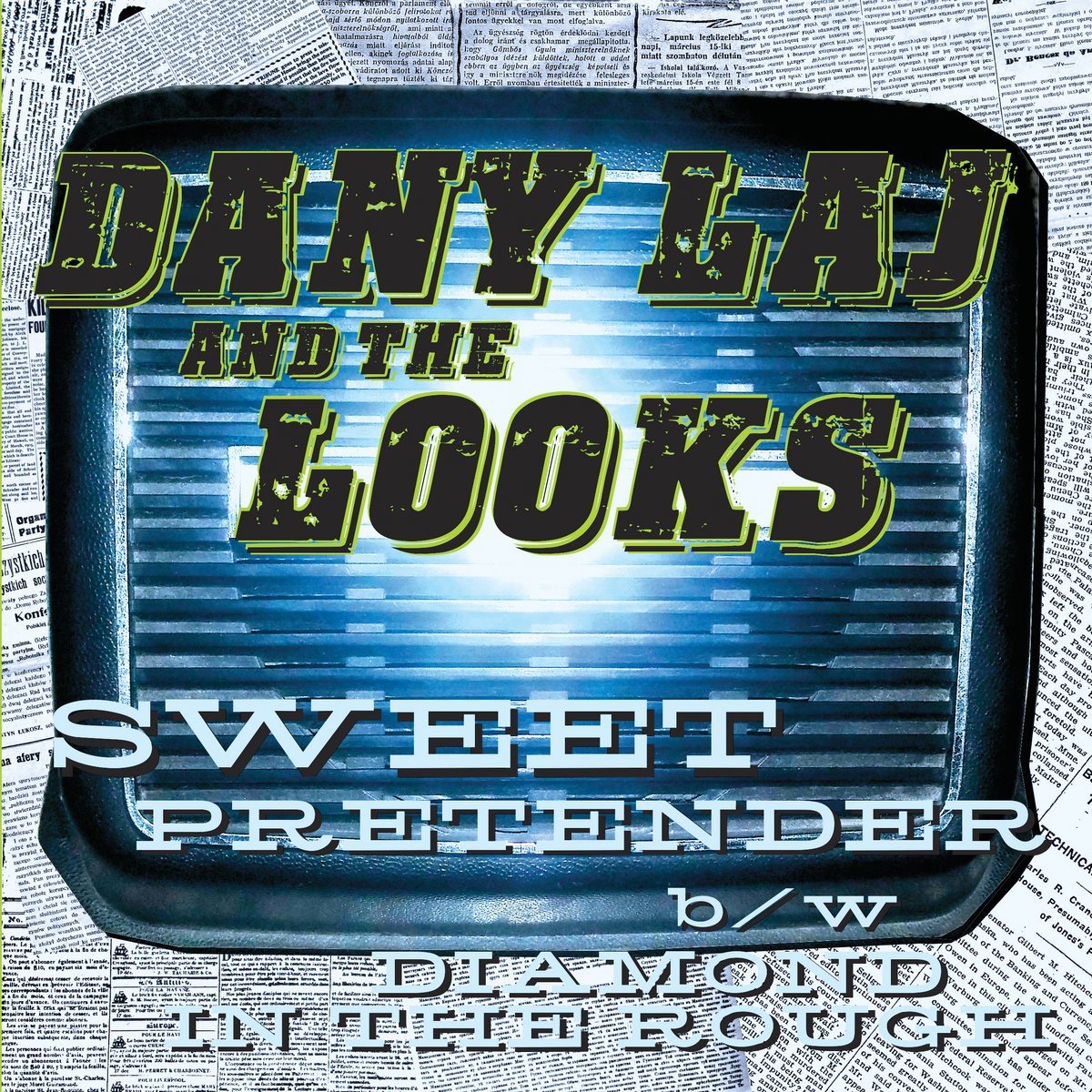Dany Laj & The Looks - Sweet Pretender (7" Single)