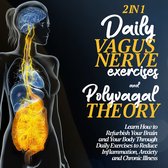 Polivagal Theory & Daily Vagus Nerve Exercises, The: 2 in 1