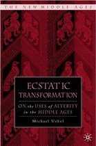 The New Middle Ages- Ecstatic Transformation