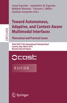 Towards Autonomous Adaptive and Context Aware Multimodal Interfaces Theoreti