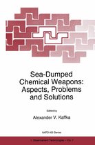NATO Science Partnership Subseries: 1- Sea-Dumped Chemical Weapons: Aspects, Problems and Solutions