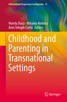 International Perspectives on Migration- Childhood and Parenting in Transnational Settings