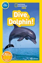 Readers- National Geographic Readers: Dive, Dolphin