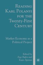 Reading Karl Polanyi For The Twenty-First Century