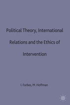 Southampton Studies in International Policy- Political Theory, International Relations, and the Ethics of Intervention