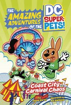 Coast City Carnival Chaos The Amazing Adventures of the DC SuperPets