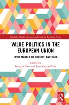Routledge Studies on Government and the European Union- Value Politics in the European Union