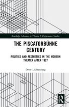Routledge Advances in Theatre & Performance Studies-The Piscatorbühne Century