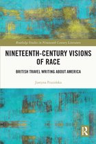 Routledge Studies in Nineteenth Century Literature- Nineteenth-Century Visions of Race