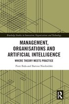Routledge Studies in Innovation, Organizations and Technology- Management, Organisations and Artificial Intelligence