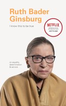 I Know This To Be True Ruth Bader Ginsbe