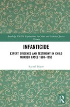 Routledge SOLON Explorations in Crime and Criminal Justice Histories- Infanticide