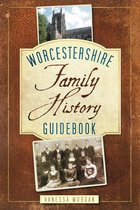 Worcestershire A Family Hist Guide