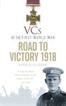Vcs Of The First World War: Road To Victory, 1918