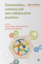 Communities, Archives and New Collaborative Practices Connected Communities