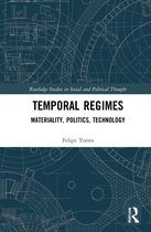 Routledge Studies in Social and Political Thought- Temporal Regimes