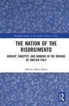 Routledge Studies in the Modern History of Italy-The Nation of the Risorgimento