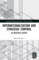 Routledge International Studies in Business History- Internationalisation and Strategic Control