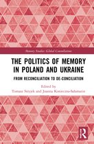 Memory Studies: Global Constellations-The Politics of Memory in Poland and Ukraine