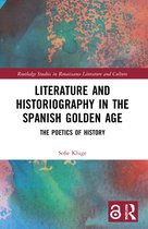 Routledge Studies in Renaissance Literature and Culture- Literature and Historiography in the Spanish Golden Age