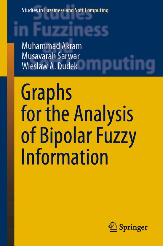 Graphs for the Analysis of Bipolar Fuzzy Information | 9789811587559 ...