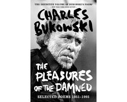 foto van Boek: The Pleasures of the Damned - Charles Bukowski
