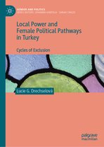 Gender and Politics- Local Power and Female Political Pathways in Turkey