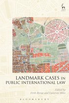 Landmark Cases- Landmark Cases in Public International Law