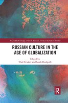 BASEES/Routledge Series on Russian and East European Studies- Russian Culture in the Age of Globalization