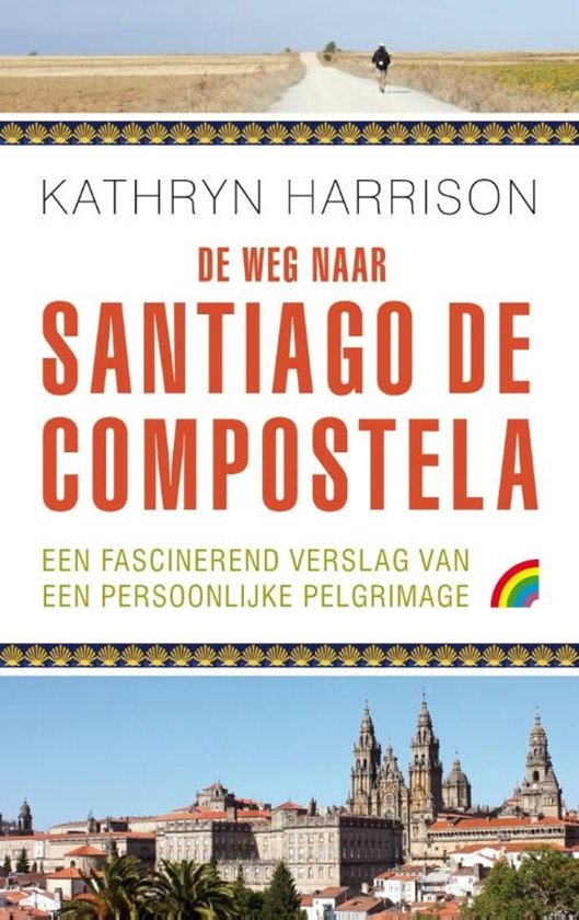 Boekcover: De weg naar Santiago de Compostela, een fascinerend verslag van een persoonlijke pelgrimage. Met een foto van een pelgrim op een weg en de kathedraal van Santiago.