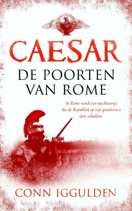 Boekomslag met rode tekst 'CAESAR DE POORTEN VAN ROME' en beeld van Romeinse soldaat in helm en harnas.