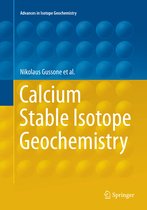 Advances in Isotope Geochemistry- Calcium Stable Isotope Geochemistry