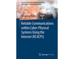 Reliable Communications within Cyber Physical Systems Using the Internet RC4CPS
