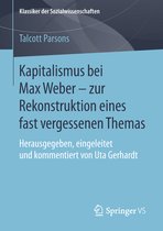 Kapitalismus bei Max Weber zur Rekonstruktion eines fast vergessenen Themas