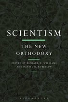 Scientism The New Orthodoxy