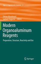 Topics in Organometallic Chemistry- Modern Organoaluminum Reagents