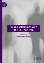 Russia s Relations with the GCC and Iran