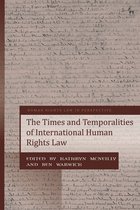 Human Rights Law in Perspective-The Times and Temporalities of International Human Rights Law